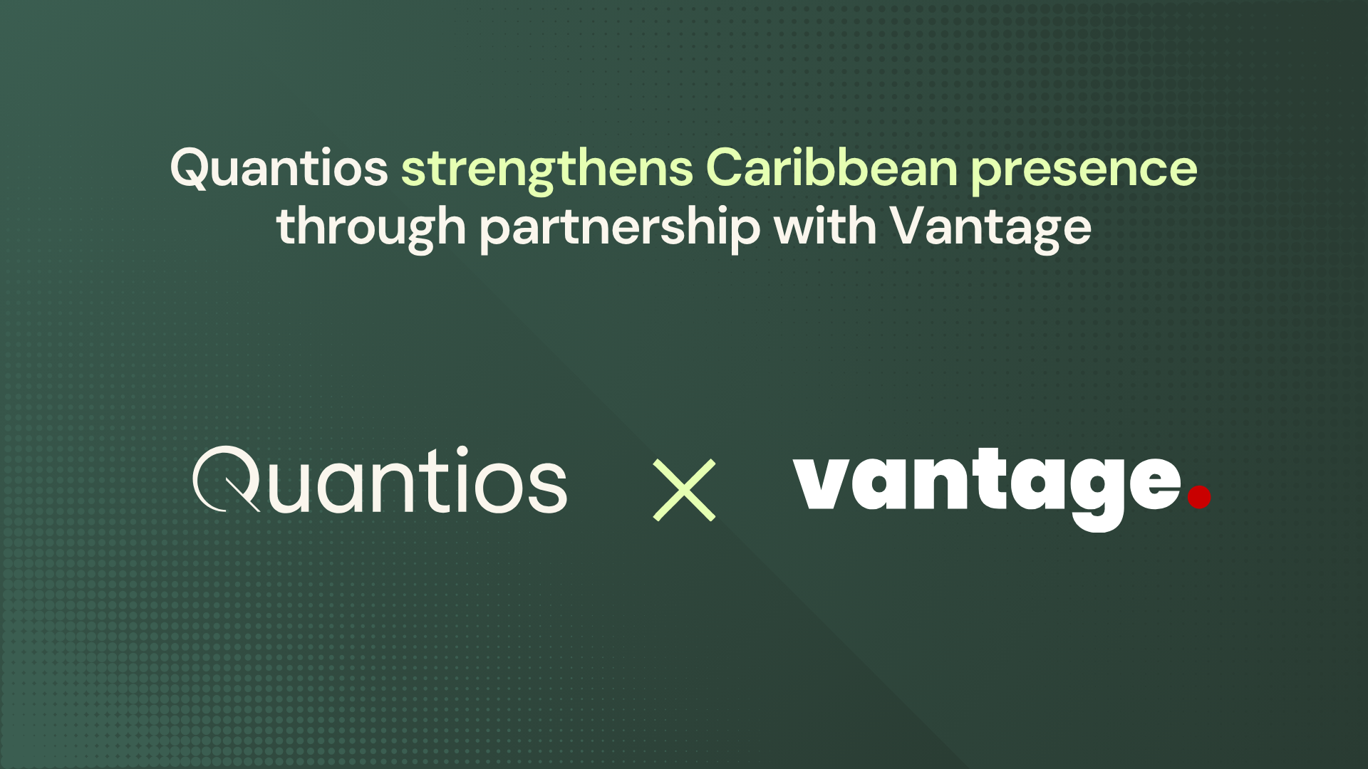 Vantage becomes the regional Quantios Core implementation partner in the Caribbean